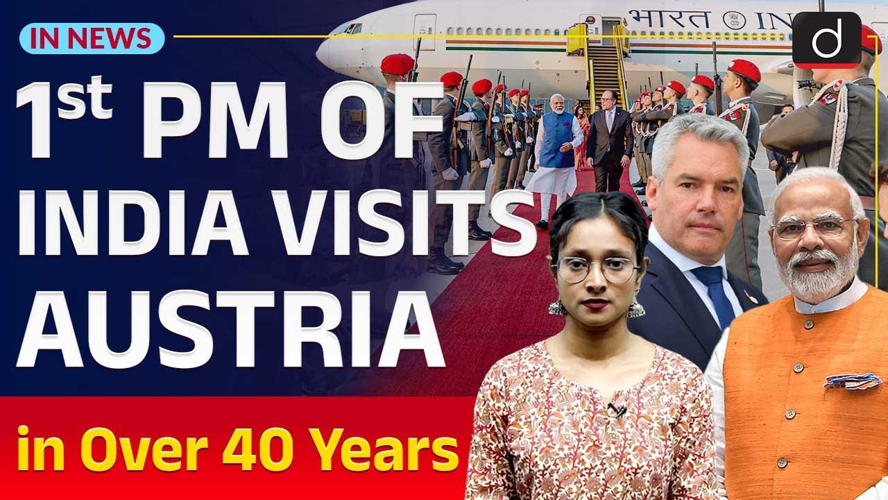 Indian PM Historic Visit to Austria after Forty Years | PM Modi | InNews| Drishti IAS  English