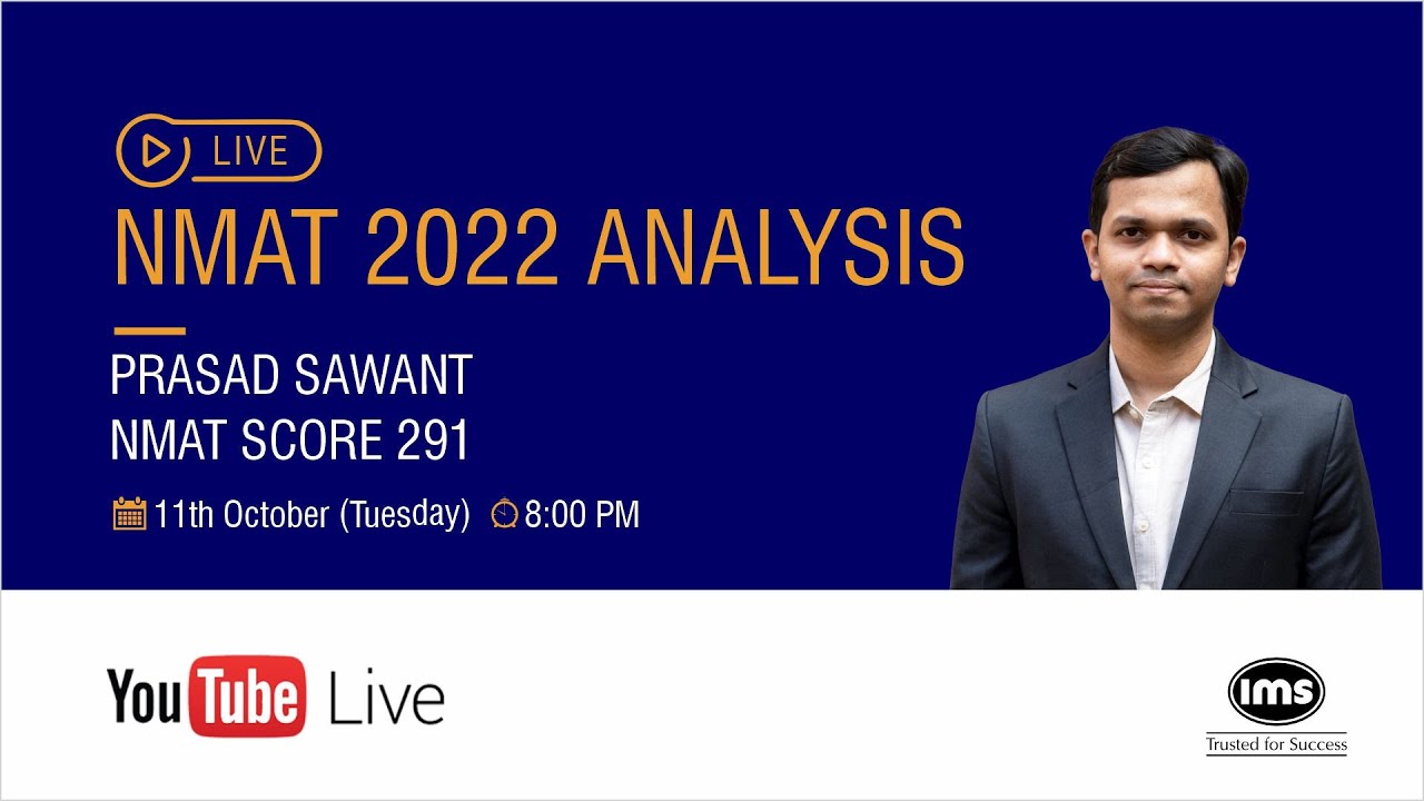 NMAT 2022 Live Analysis by Mr. Prasad Sawant - NMAT Score 291 - On 11th October (Tuesday) @ 8:00 PM.
