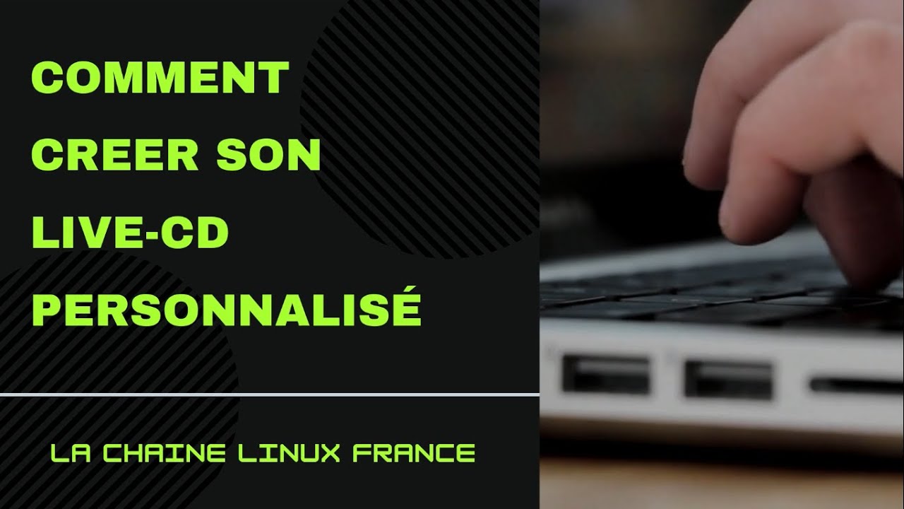Comment créer un live CD personnalisé Linux Ubuntu et dérivés