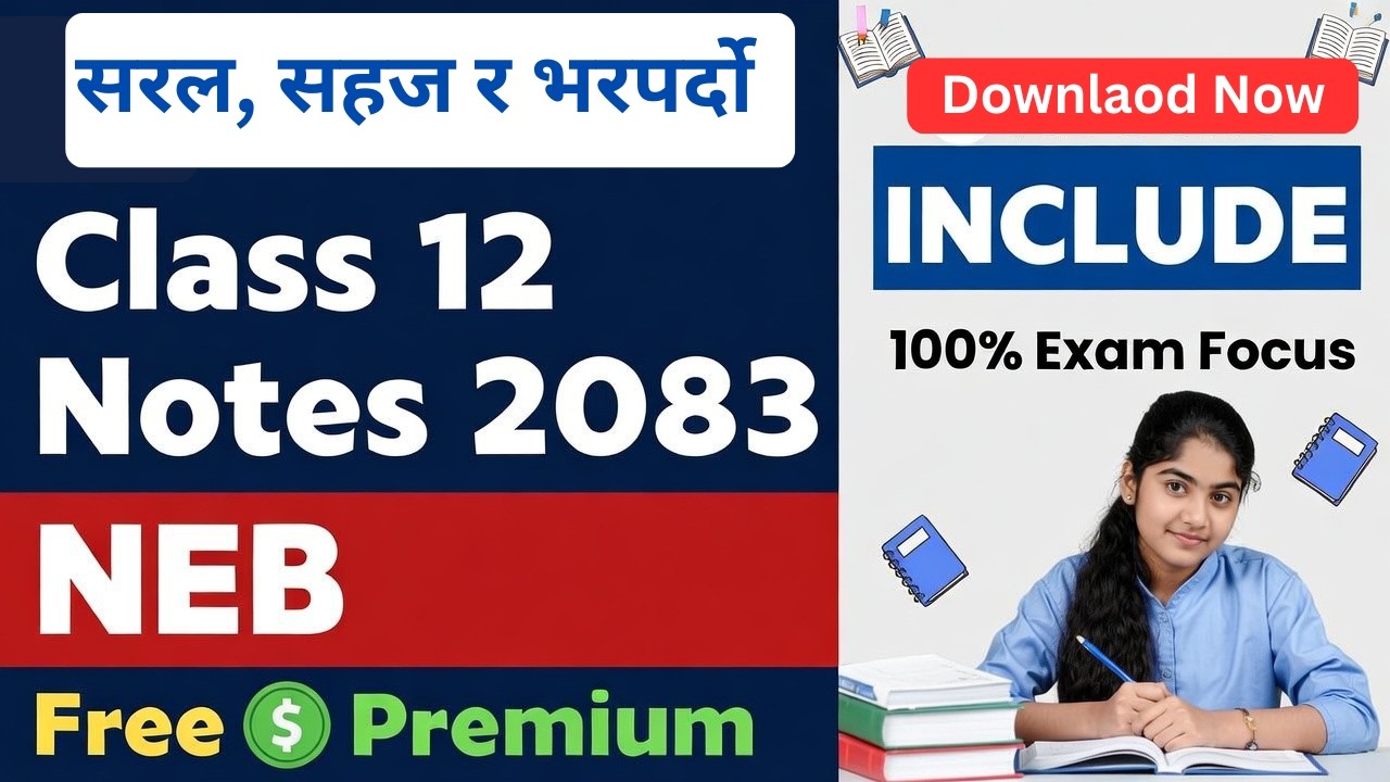 Class 12 Notes 2083 &ndash; Free PDFs + Premium Detailed Notes | NDGURU ✅