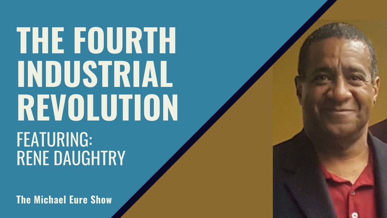 The Michael Eure Show - The Fourth Industrial Revolution (12/3/20)