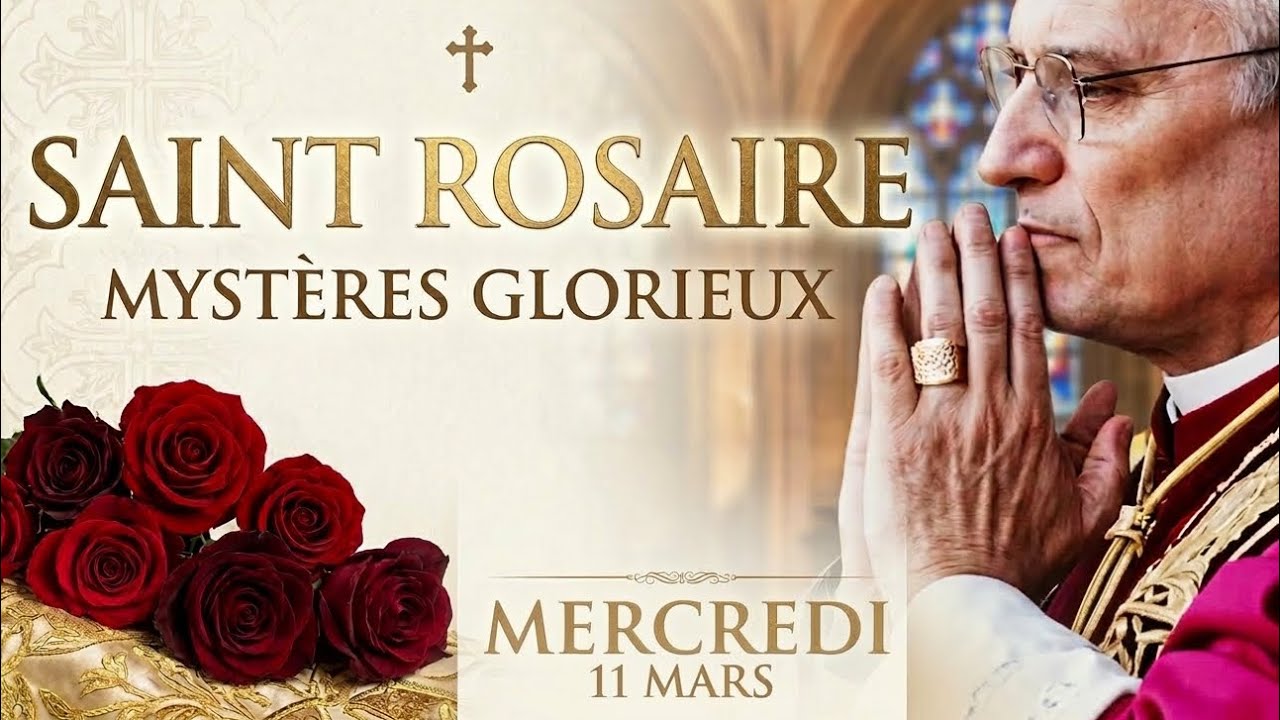 ✨ Saint Rosaire Mercredi 11 Mars Mystères Glorieux