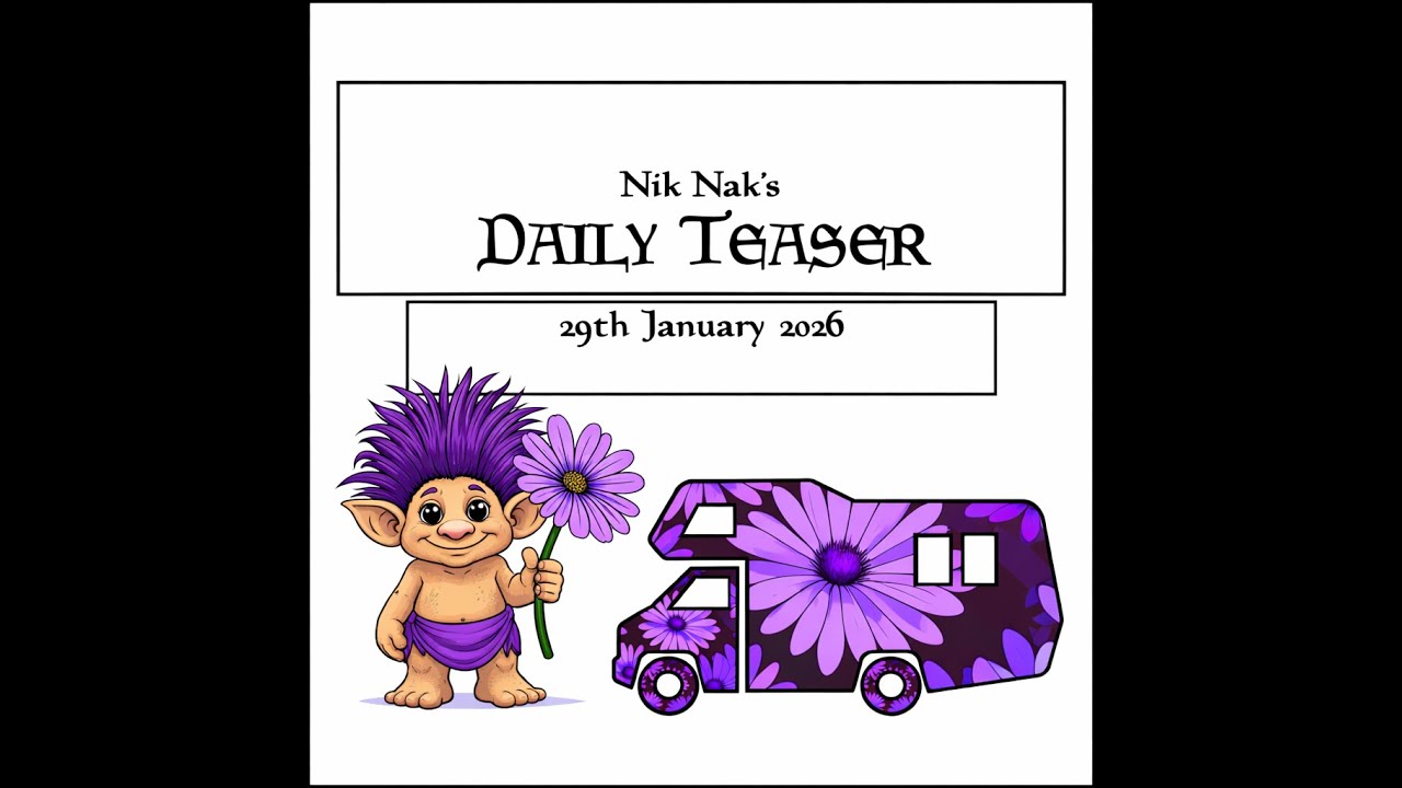 Nik Nak’s Daily Teaser — 29th January 2026