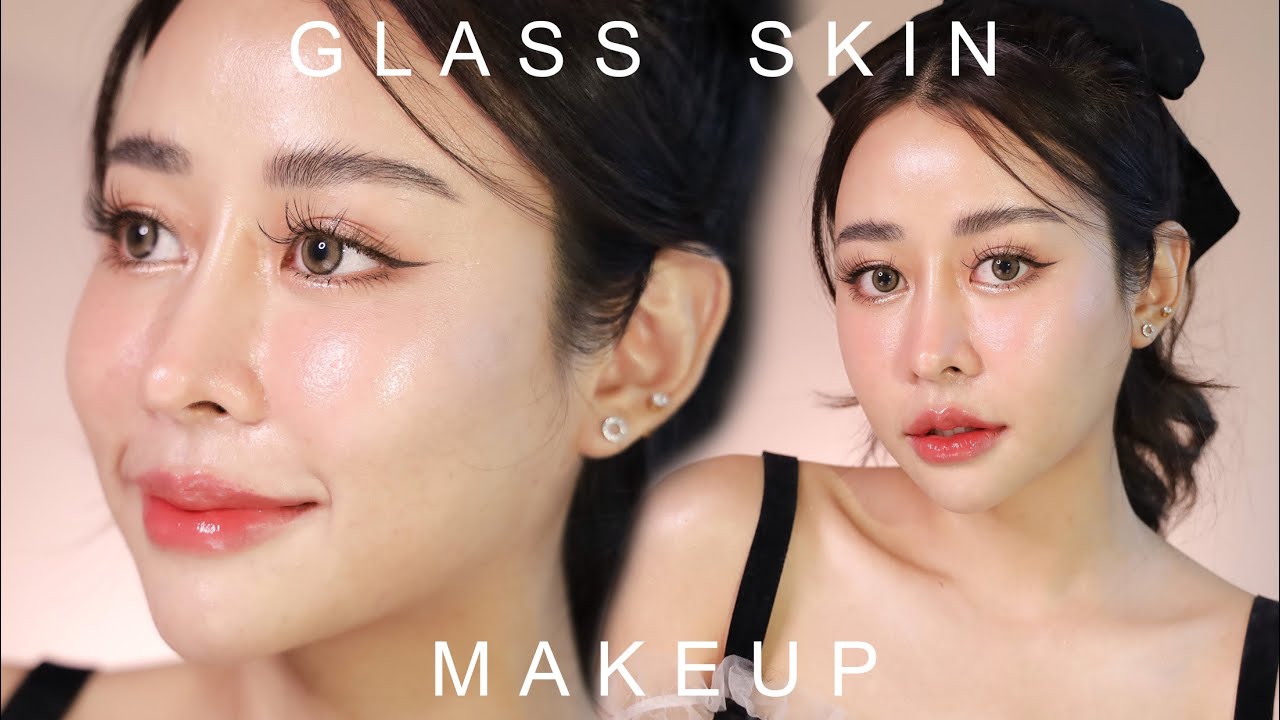 ผิวเงาดุจกระจก ✨ GLASS SKIN แต่งหน้าให้ผิวฉ่ำ