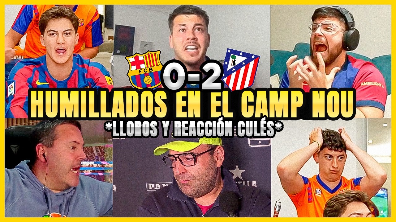 😂REACCI&Oacute;N Y LLOROS CUL&Eacute;S AL FC BARCELONA 0-2 ATL&Eacute;TICO DE MADRID | ADI&Oacute;S A LA SEXTA?😭🔥