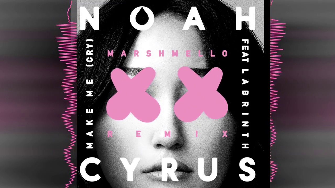 Noah Cyrus - Make Me (Cry) [feat. Labrinth] (Marshmello Remix)