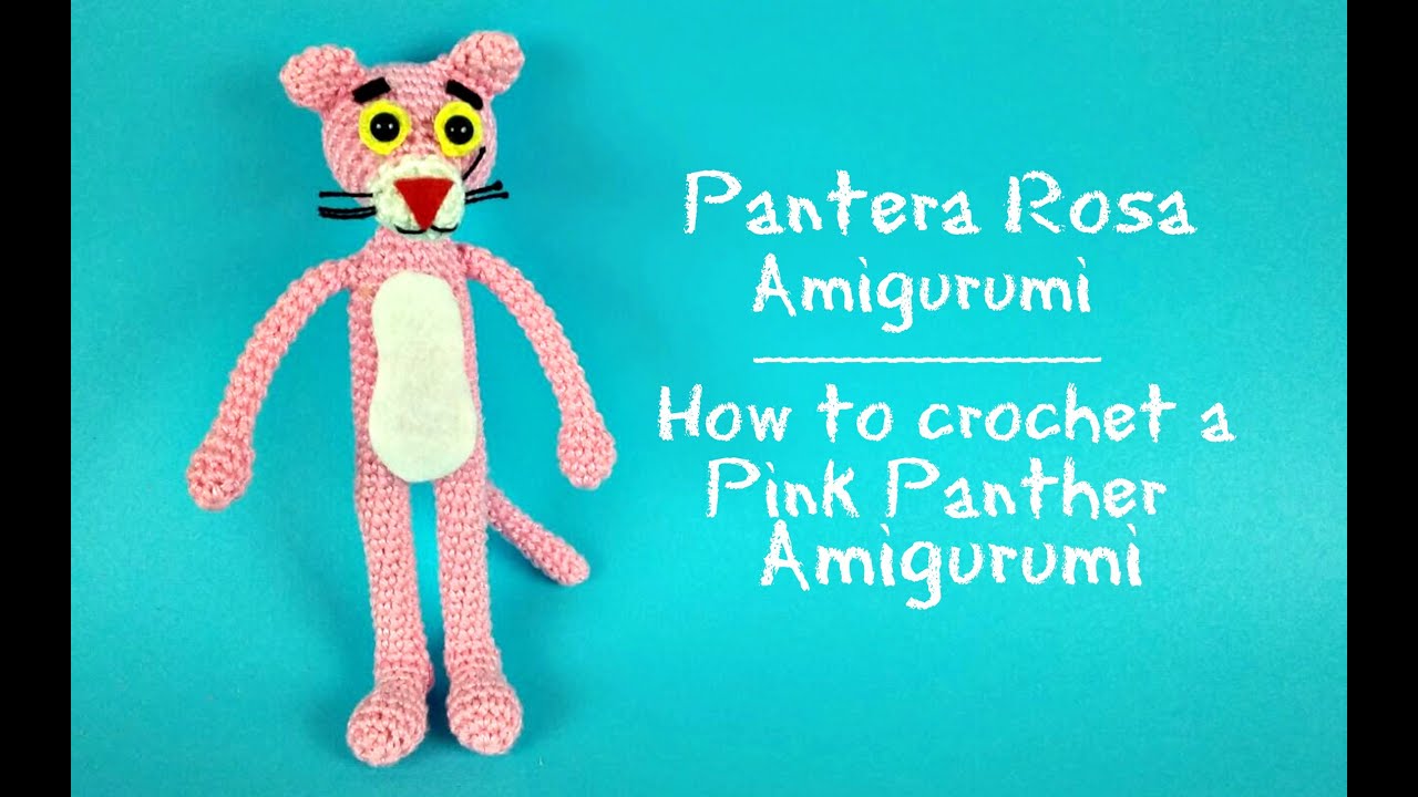Pantera Rosa Amigurumi | How to crochet a Pink Panther Amigurumi