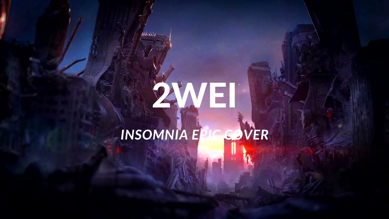 Epic Music | 2WEI - Insomnia (Epic Cover) Extended
