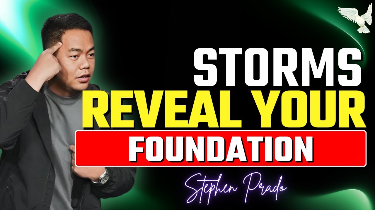 Unshakable Faith: When God Allows Storms to Strengthen Your Foundation | Stephen Prado