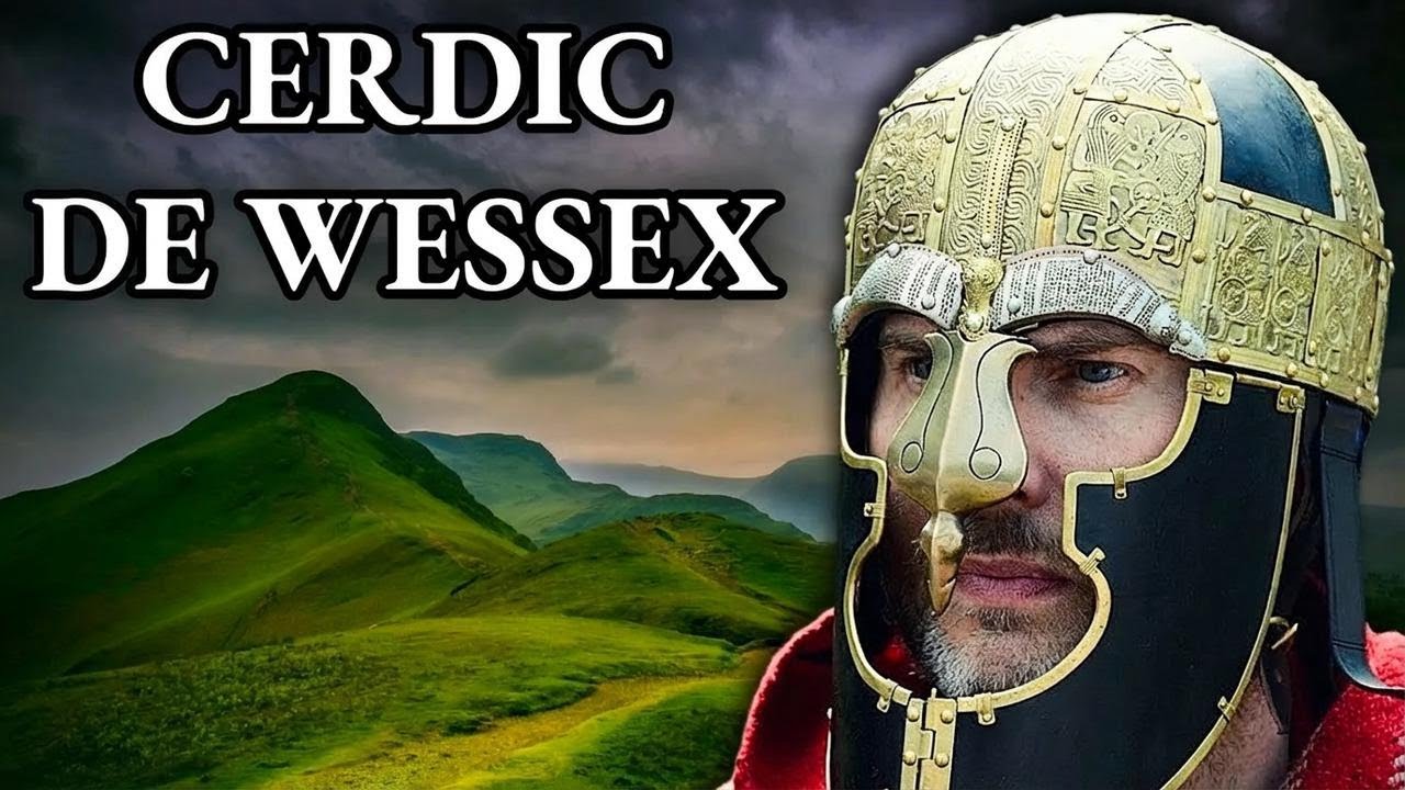 Le père de tous les rois anglais : Cerdic de Wessex