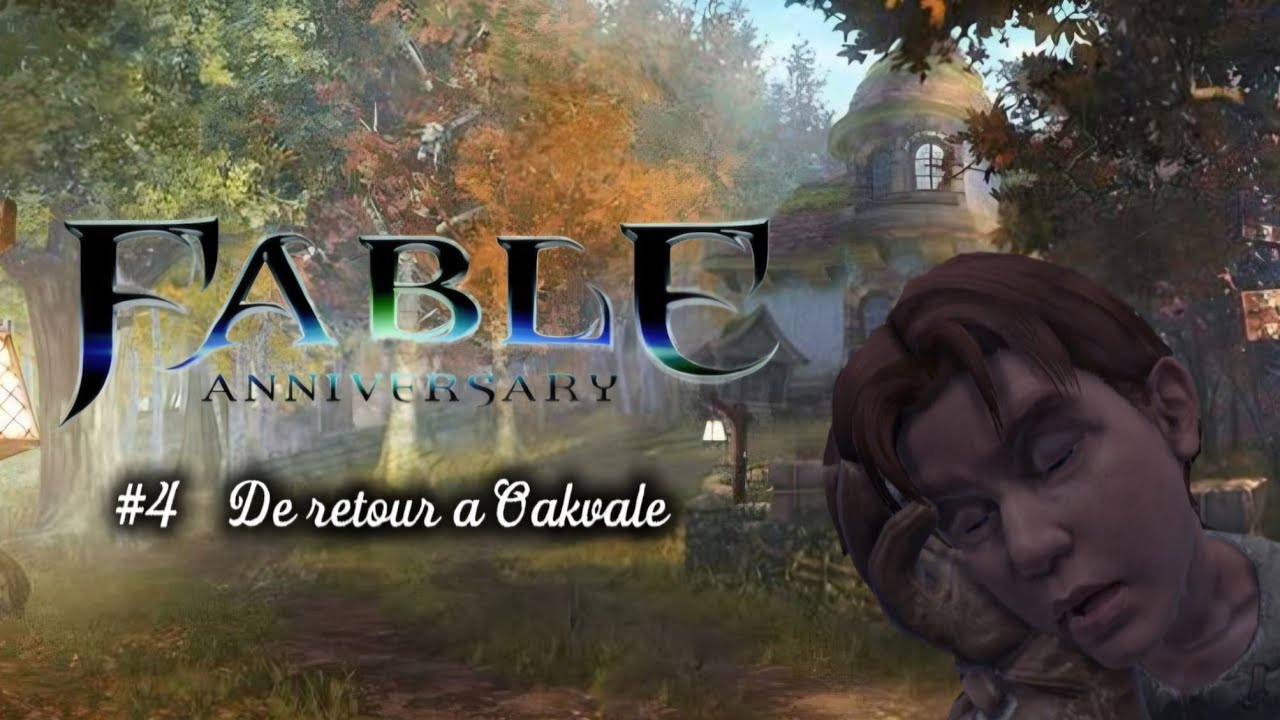 De retour à Oakvale FABLE ANNIVERSARY #4