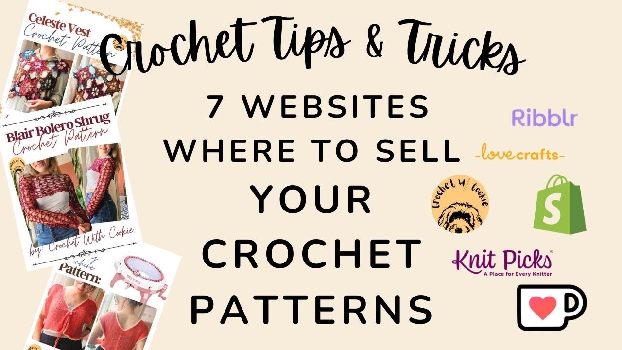 7 Websites Where To Sell Your Crochet Patterns - Crochet Tips & Tricks