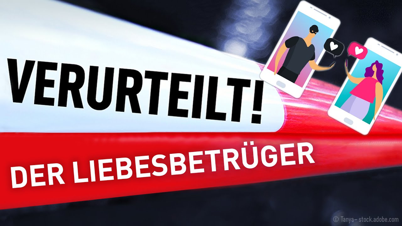 Der Liebesbetrüger  | Verurteilt! - Der Gerichtspodcast