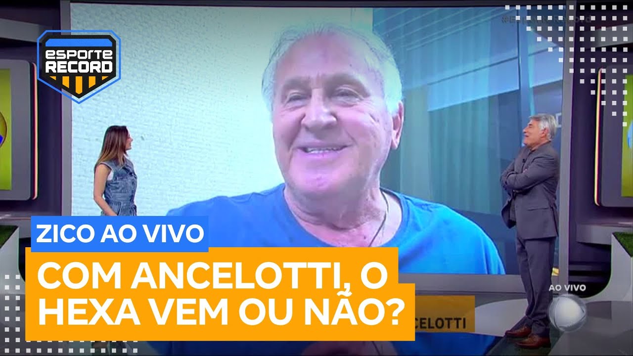Com Ancelotti, o hexa vem? Zico responde ao vivo no Esporte Record