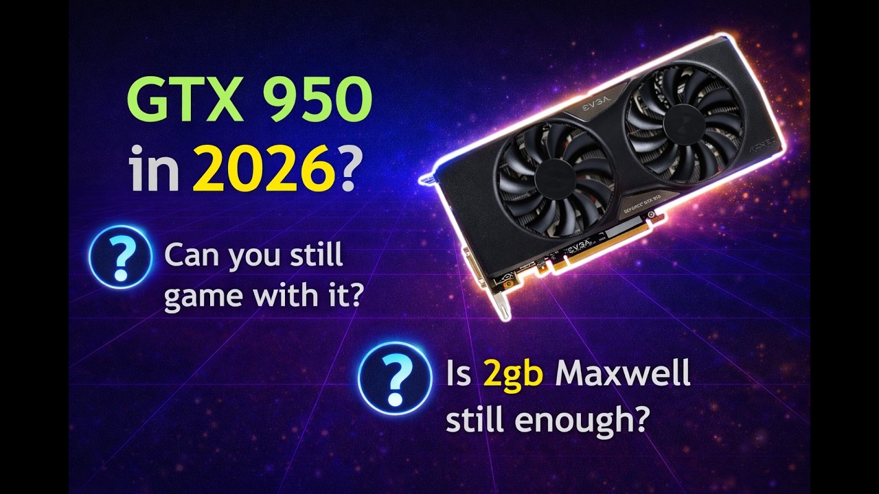 GTX 950 in 2026? Worst Maxwell 2.0 Tested!