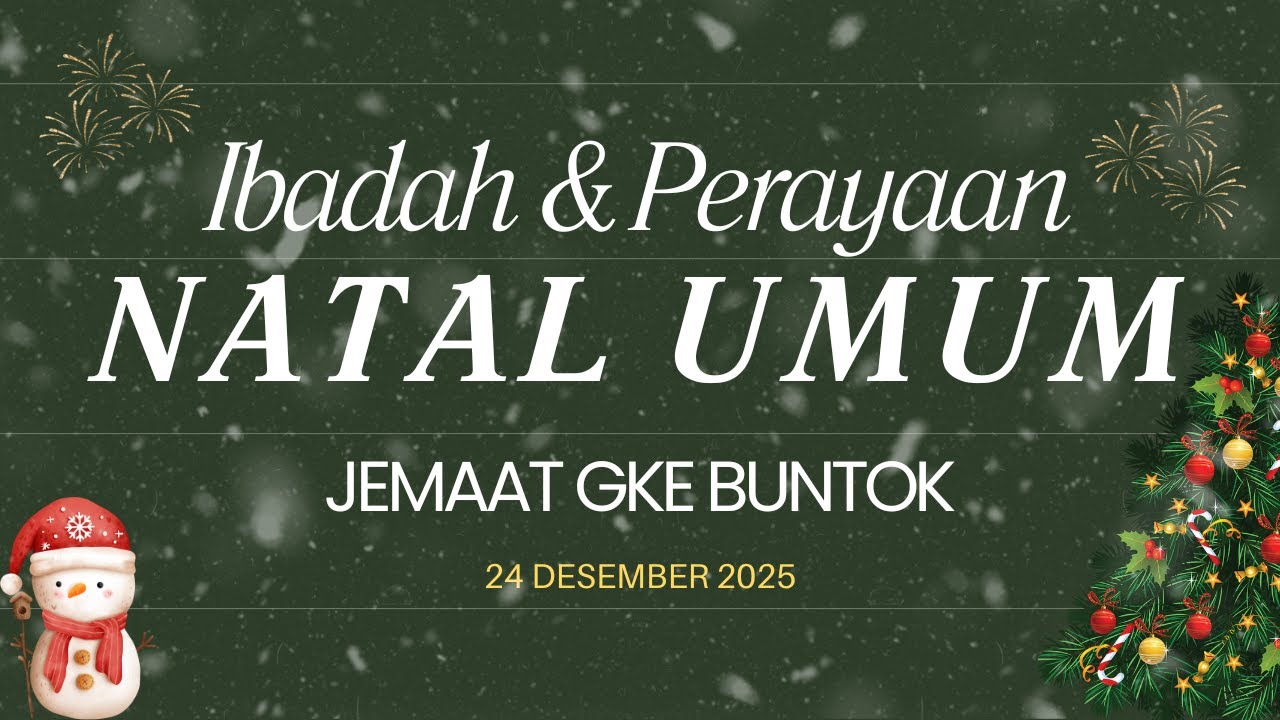 Live Streaming Ibadah & Perayaan Natal Umum Jemaat GKE Buntok - 24 Desember 2025