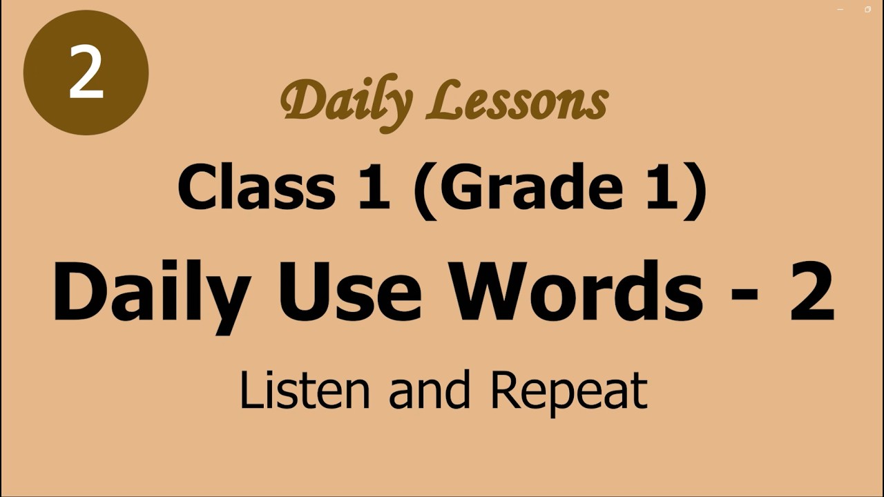 Daily Use Words - 2 | See, Listen and Repeat
