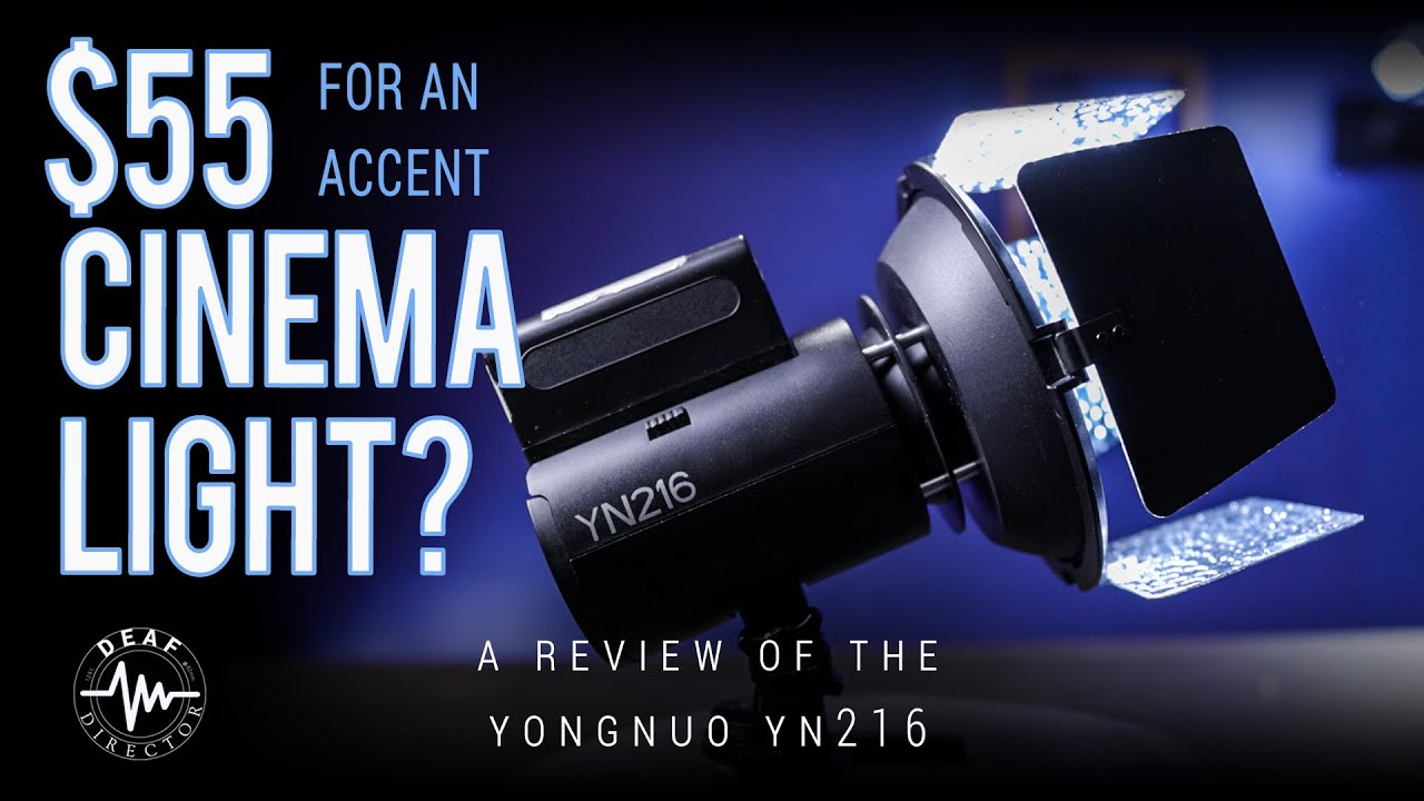 $55 FOR AN ACCENT CINEMA LIGHT? A REVIEW OF THE YONGNUO YN216