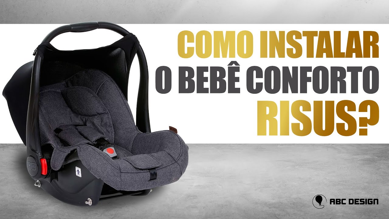 Instala&ccedil;&atilde;o do Beb&ecirc; Conforto Risus no carro | ABC Design Brasil