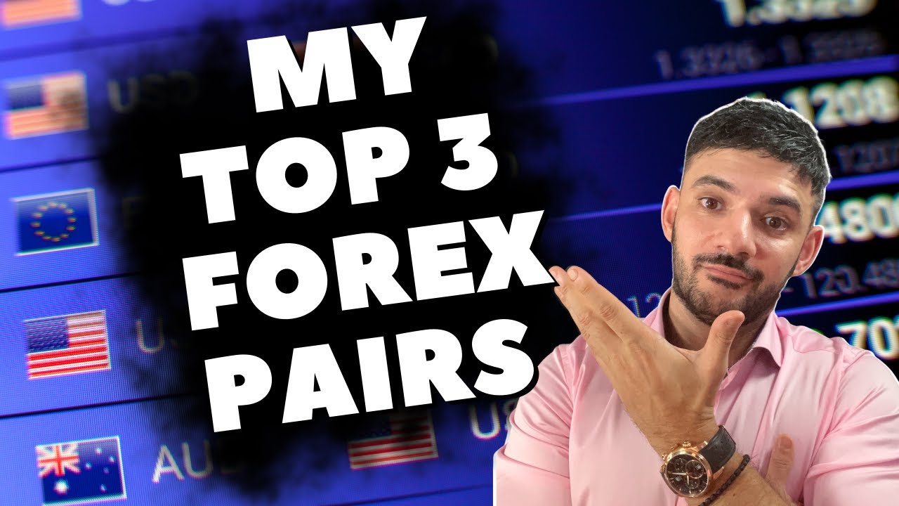 TOP 3 FOREX PAIRS FOR 2023