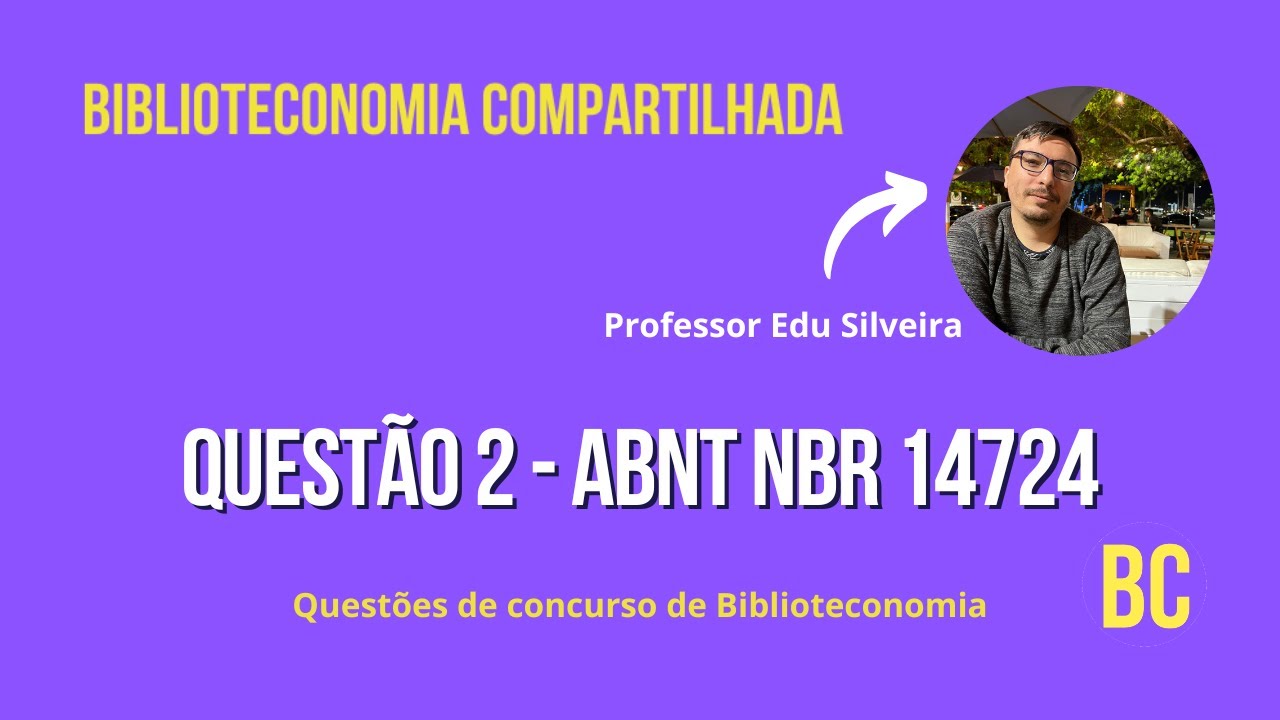 Questões de concurso de Biblioteconomia - Questão 2 - ABNT