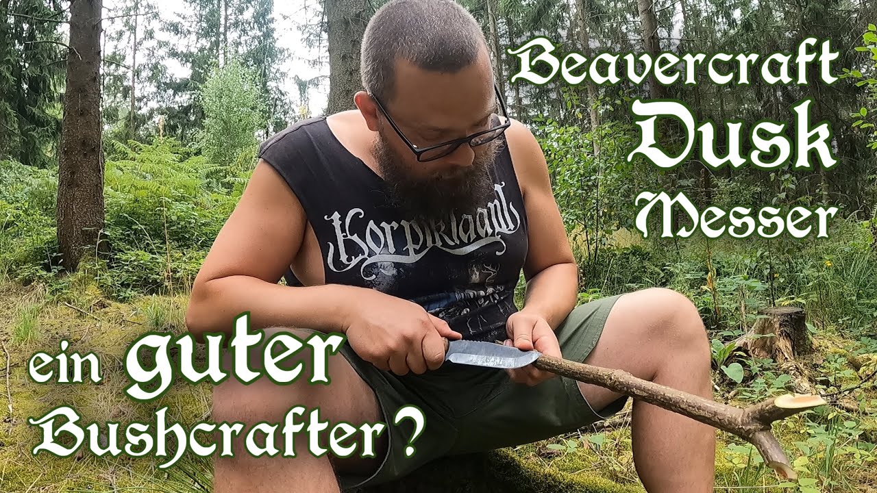 Der BUSHCRAFT Messer Test - Beavercraft Dusk BSH4 - Batonen, Feathersticks, Try Stick