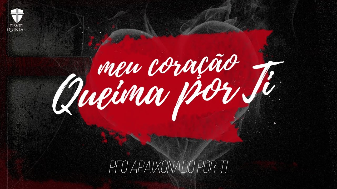 David Quinlan - Meu Coração Queima Por Ti (DVD Apaixonado Por Ti) [Vídeo Oficial]
