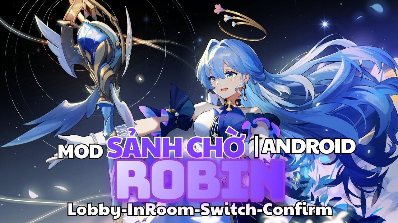 Sảnh Nền AOV |( ROBIN )Hướng dẫn mod Sảnh & Hoạt ảnh ghép trận trong liên quân trên Android