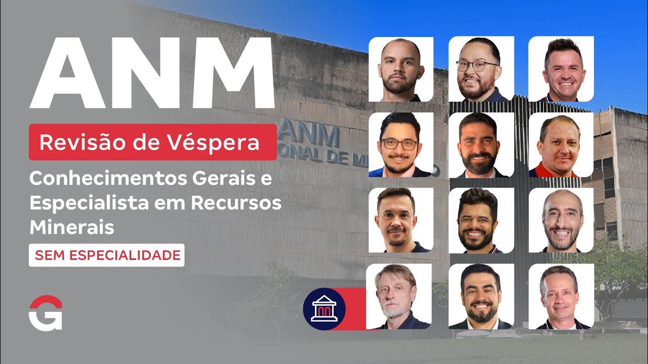 Concurso ANM | Revisão de Véspera: Conhecimentos Gerais e Especialista em Recursos Minerais
