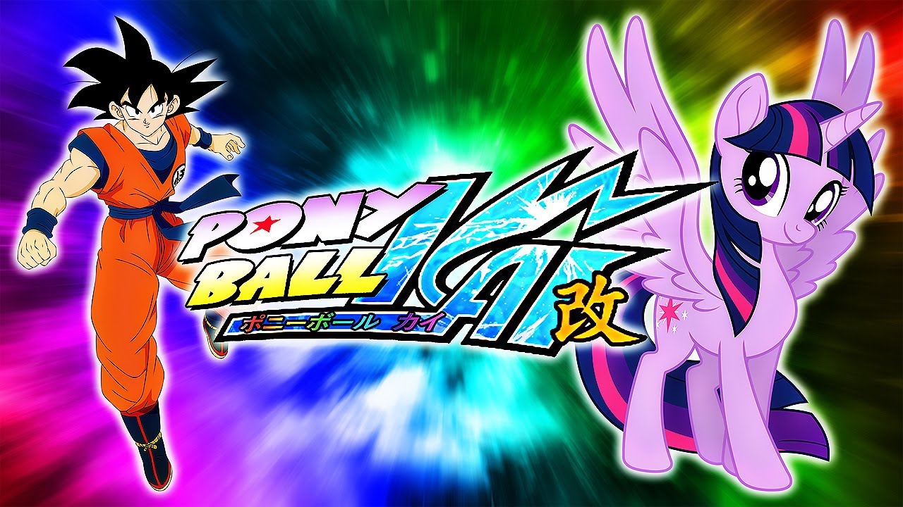 Pony Ball KAI | Rainbow! Break! Care! Break! {MLP-Movie × DB-KAI Endings Mashup}