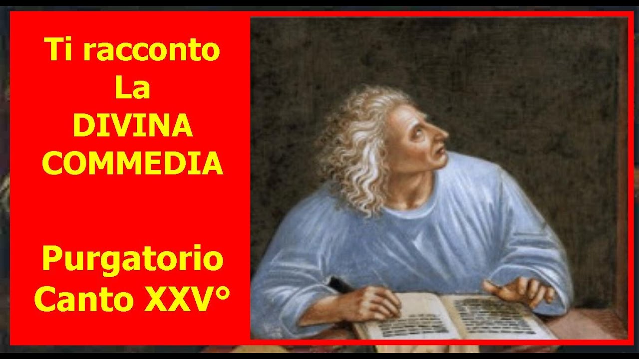 Ti racconto LA DIVINA COMMEDIA - Purgatorio, Canto XXV