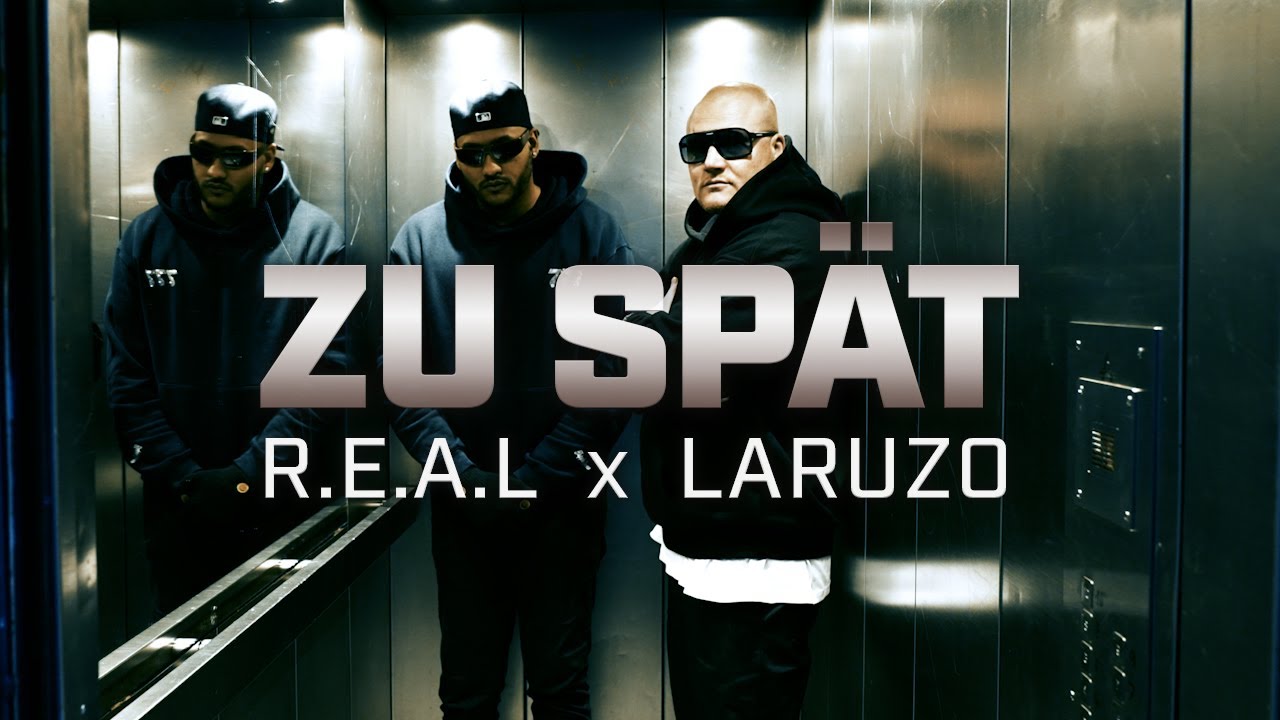 R.E.A.L ❌ LARUZO - ZU SPÄT