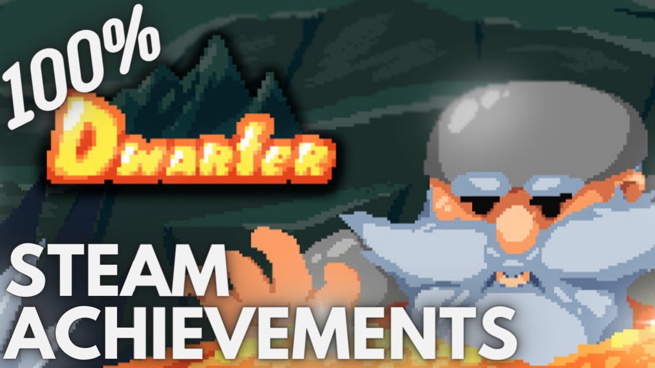 [STEAM] 100% Achievement Gameplay: Dwarfer