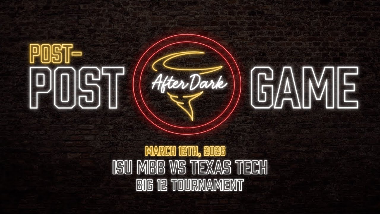 CF AFTER DARK POST-POSTGAME: Iowa State vs. Texas Tech (Big 12 Tournament)