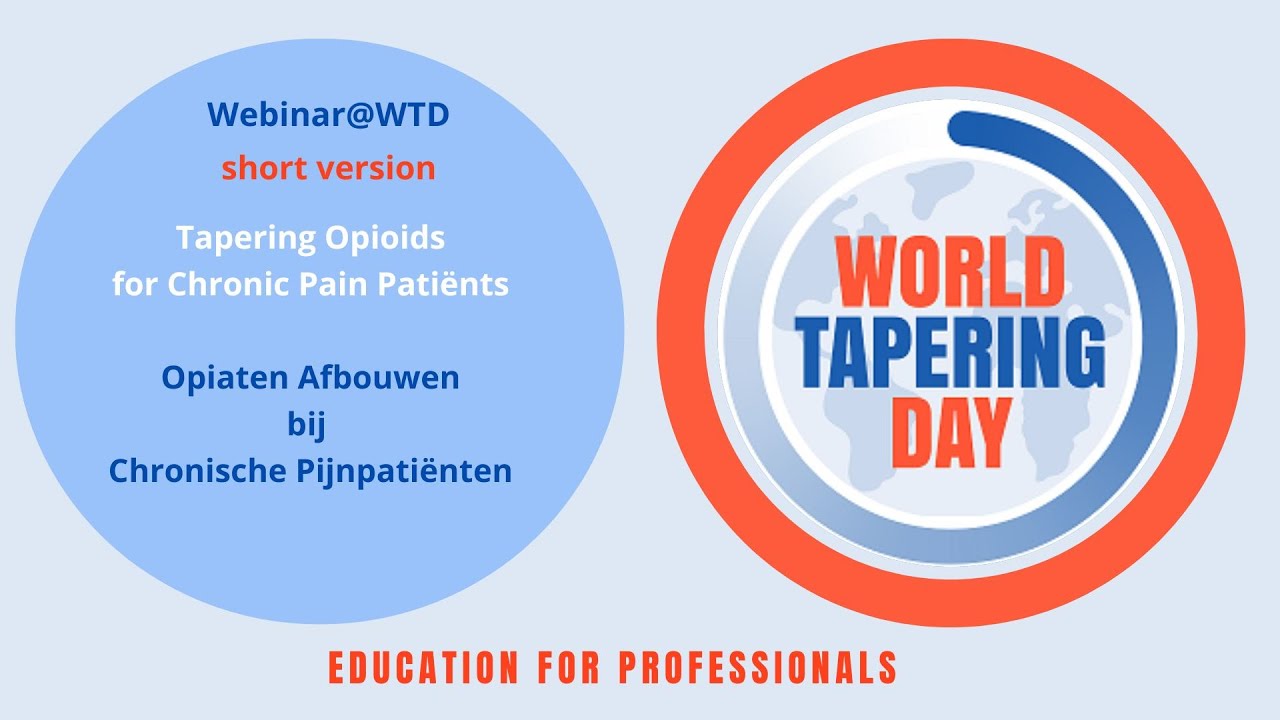 EDUCATIONAL WEBINAR: Tapering opioids for chronic pain patiënts, Short version (NL ondertiteld)