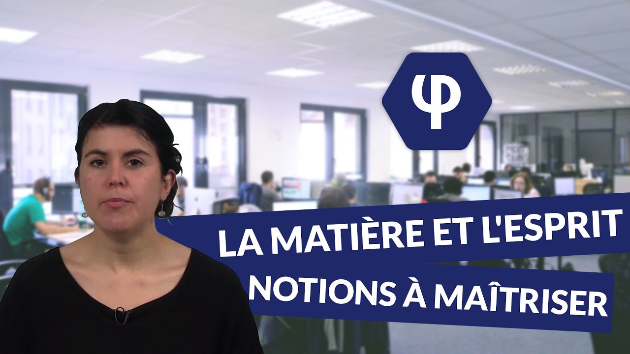 La matière et l'esprit : notions à maîtriser - Philosophie - digiSchool