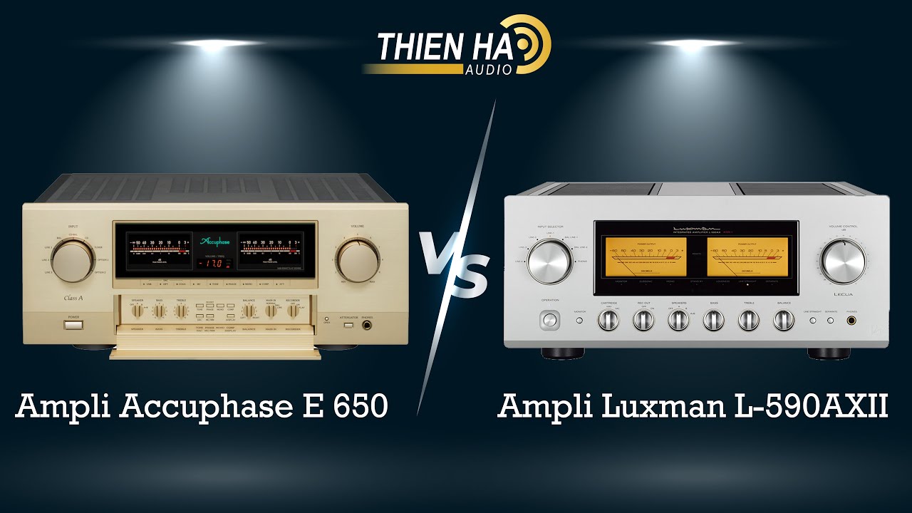 Ampli Accuphase E 650 VS Ampli Luxman L-590AXII Tham chiếu Loa JBL S3900 + Accuphase DP650
