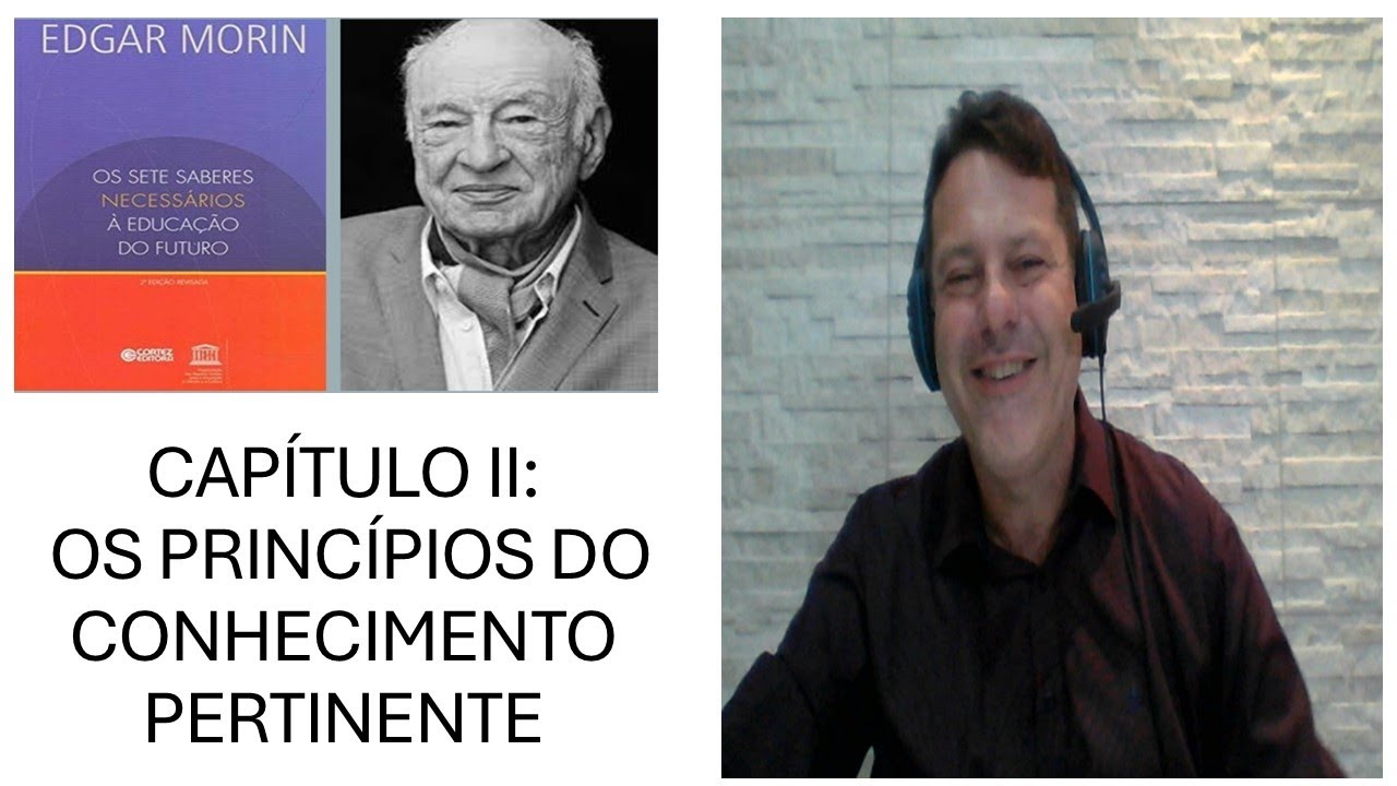 Os Setes Saberes... Os Princípios do Conhecimento Pertinente