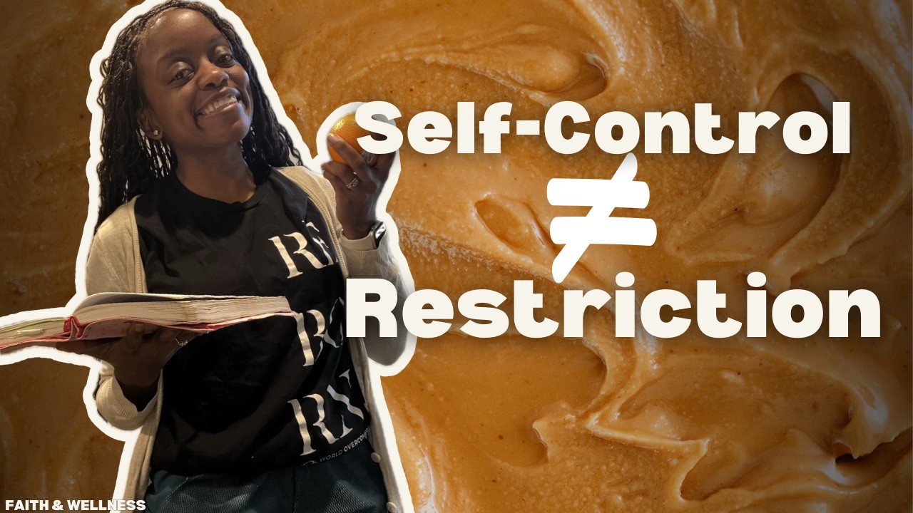 Biblical Self-Control: Why You Don't Need to Feel Guilty About Eating