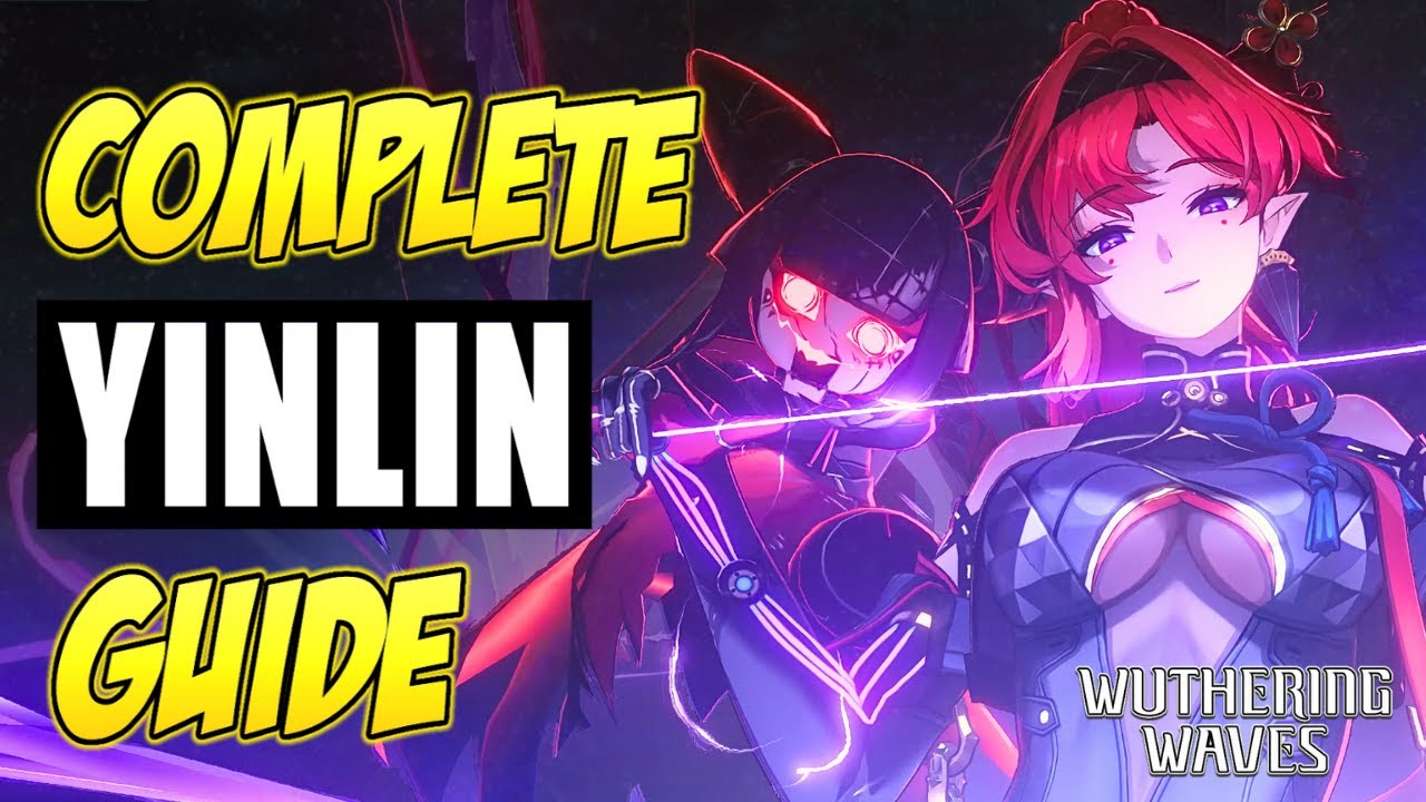 COMPLETE YINLIN GUIDE (Live 1.0) | Wuthering Waves