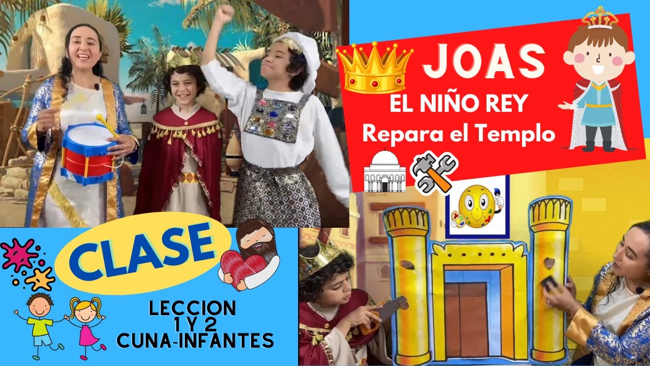 JOAS EL PEQUEÑO PRÍNCIPE-EL NIÑO REY-LA REPARACION DEL TEMPLO-Leccion Julio 2025-INFANTES
