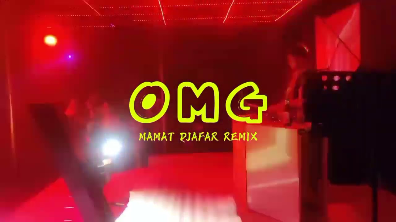 OMG - ( MAMAT DJAFAR ) - REMIX 2025 !!