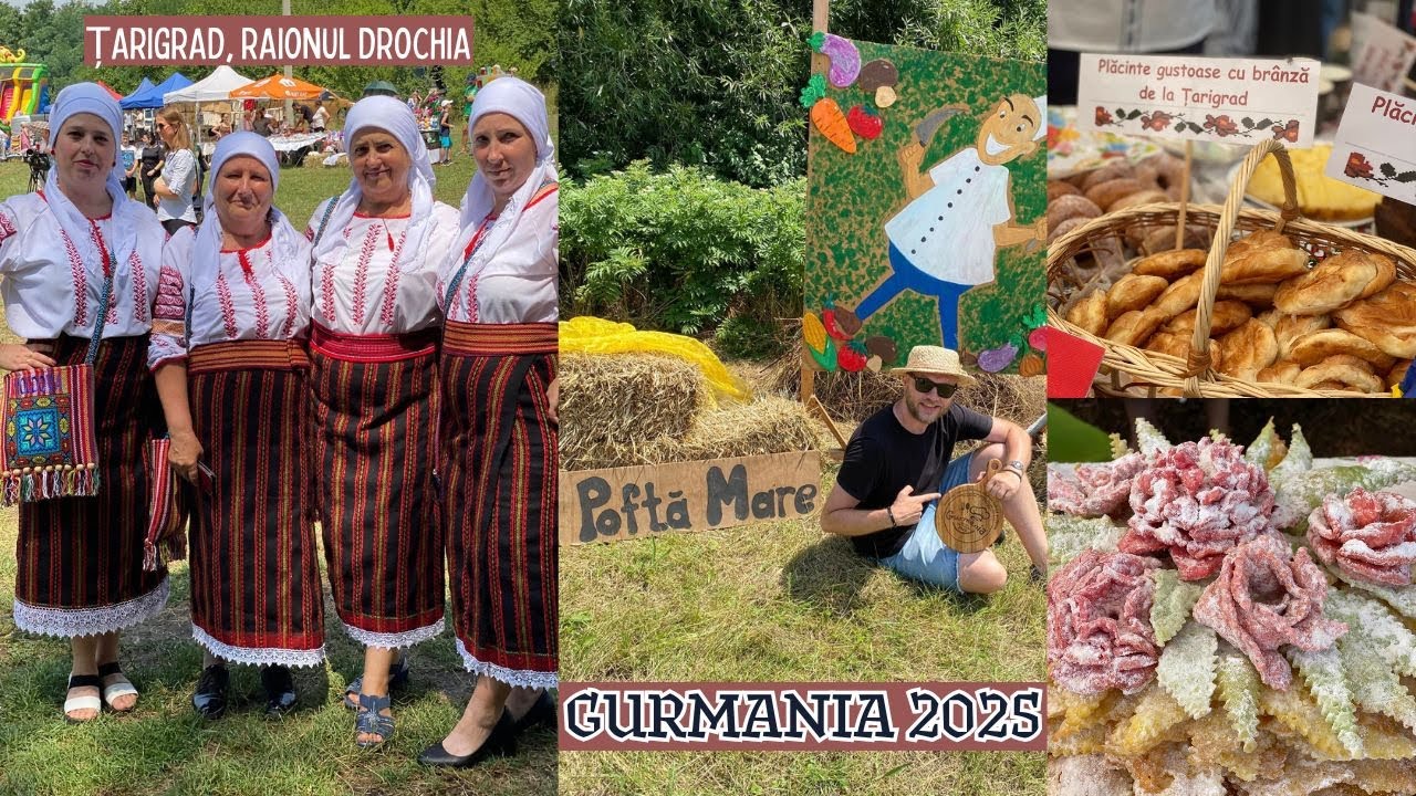Festivalul „Gurmania” 2025 – a VI-a ediție. O adevărată Călătorie cu Gust în satul Țarigrad, Drochia