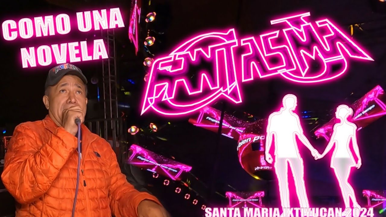💖ESTRENO COMO UNA NOVELA LOS ACOSTA Y SONIDO FANTASMA💖SANTA MARIA IXTIYUCAN 2024