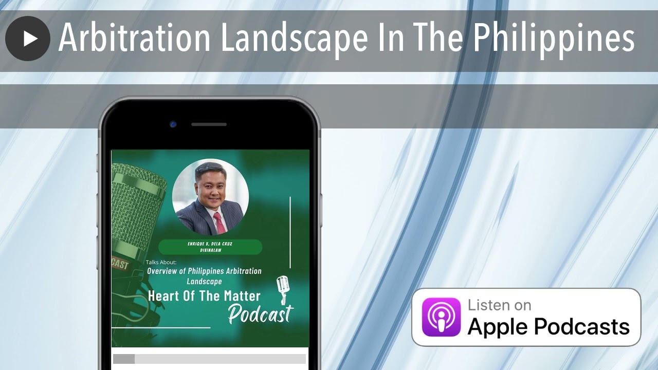 Arbitration Landscape In The Philippines