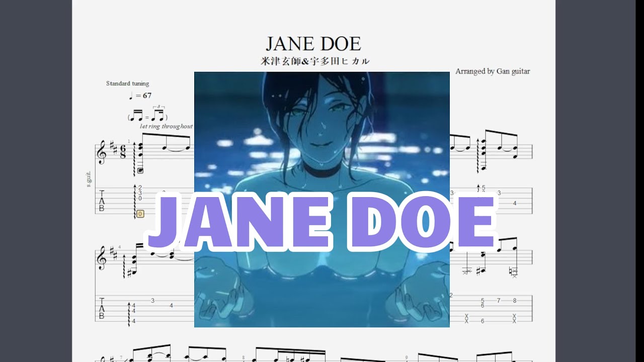 [TAB] JANE DOE - 米津玄師&宇多田ヒカル (Kenshi Yonezu,&Hikaru Utada) | Guitar Fingerstyle