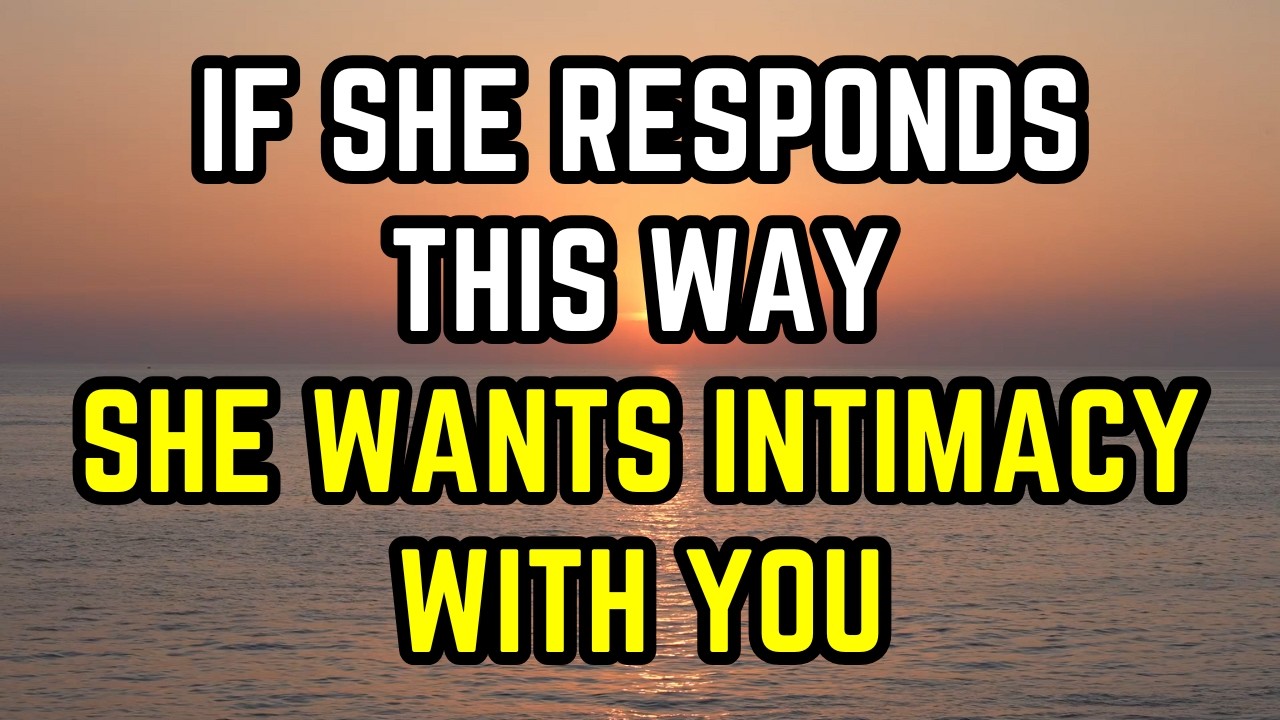 If She Responds THIS Way She Wants Intimacy With You (And How to Lead Confidently)