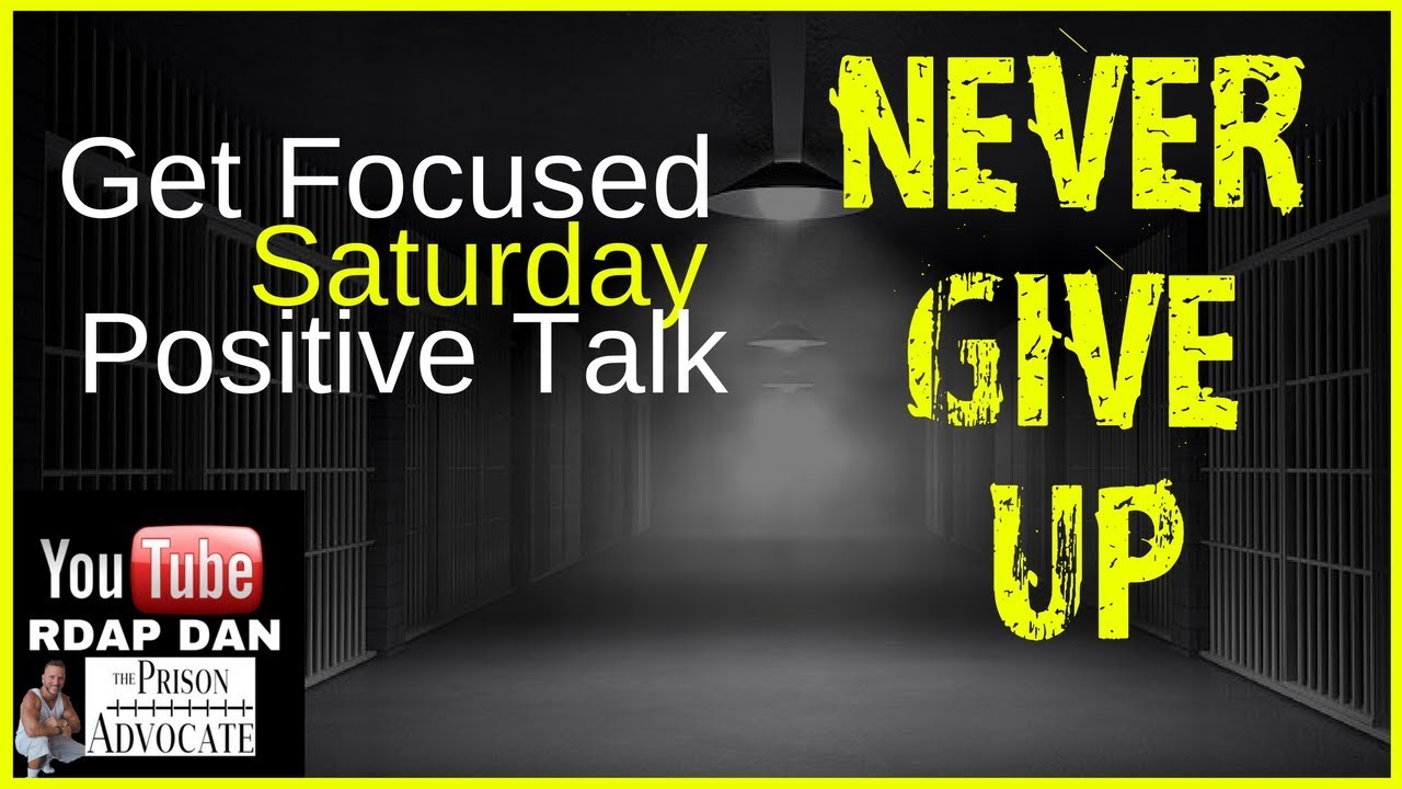 NEVER GIVE UP - Prison Motivation For The Mind