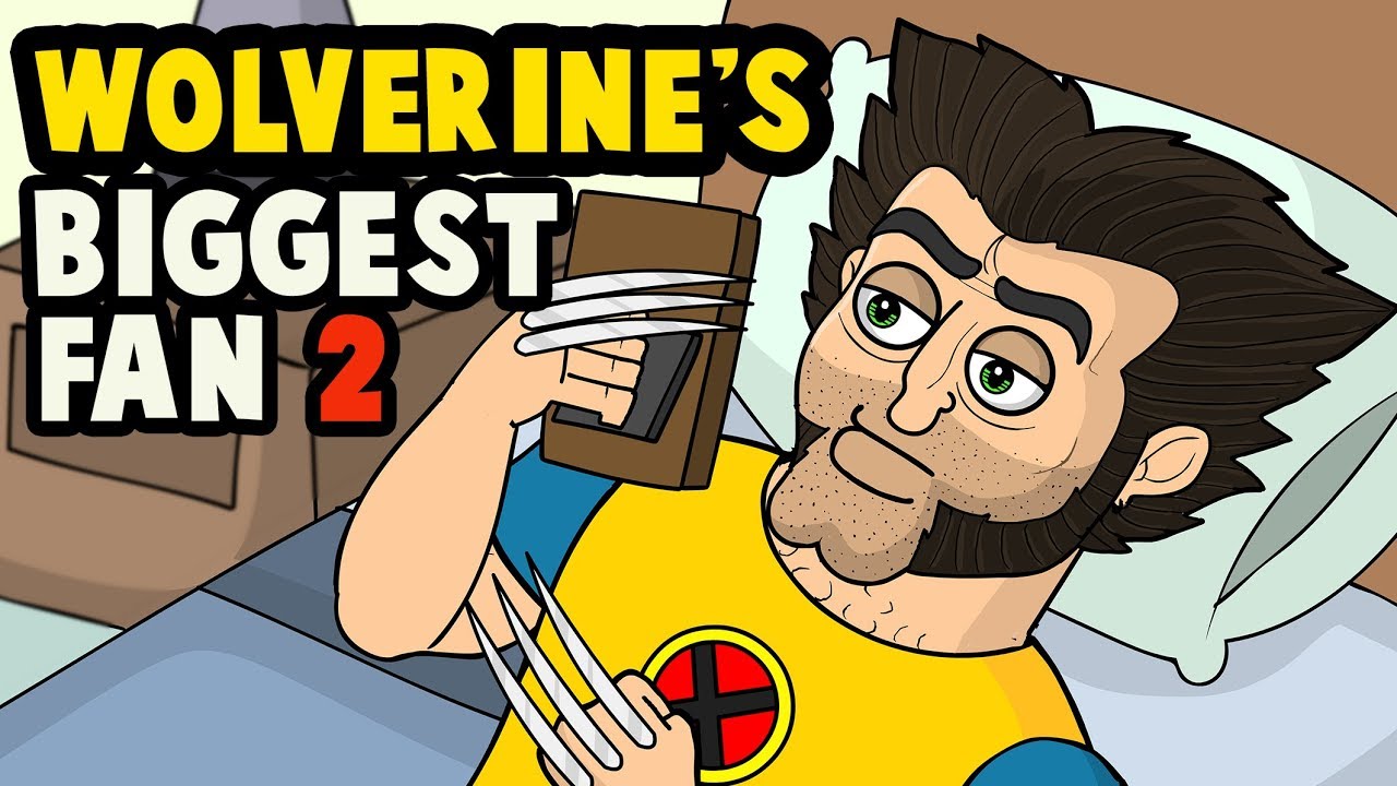 Wolverine's Biggest Fan 2