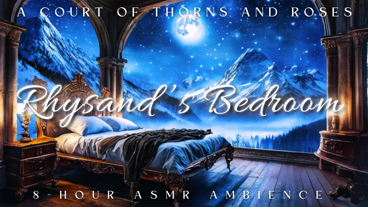 Rhysand's Bedroom | A Court of Thorns and Roses (ACOTAR) Ambience | 8-Hour Night Court ASMR